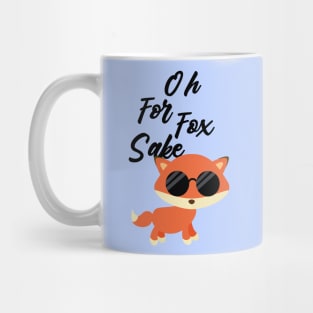 oh for fox sake Mug